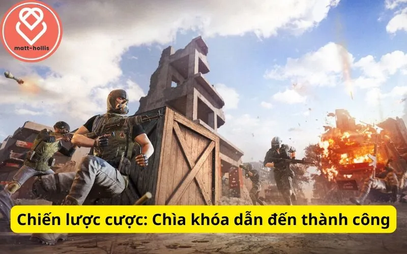 Chiến lược cược: Chìa khóa dẫn đến thành công