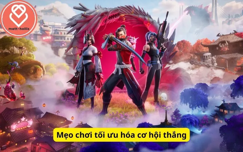 Mẹo chơi tối ưu hóa cơ hội thắng