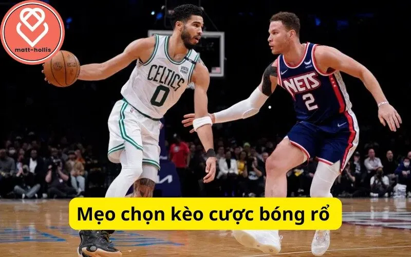 Mẹo chọn kèo cược bóng rổ