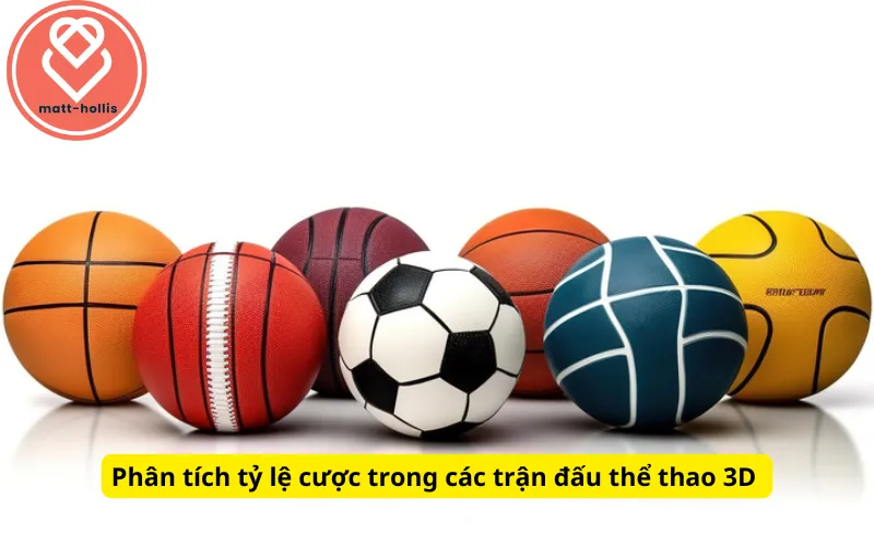 Phân tích tỷ lệ cược trong các trận đấu thể thao 3D