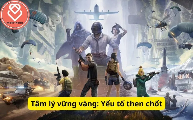 Tâm lý vững vàng: Yếu tố then chốt