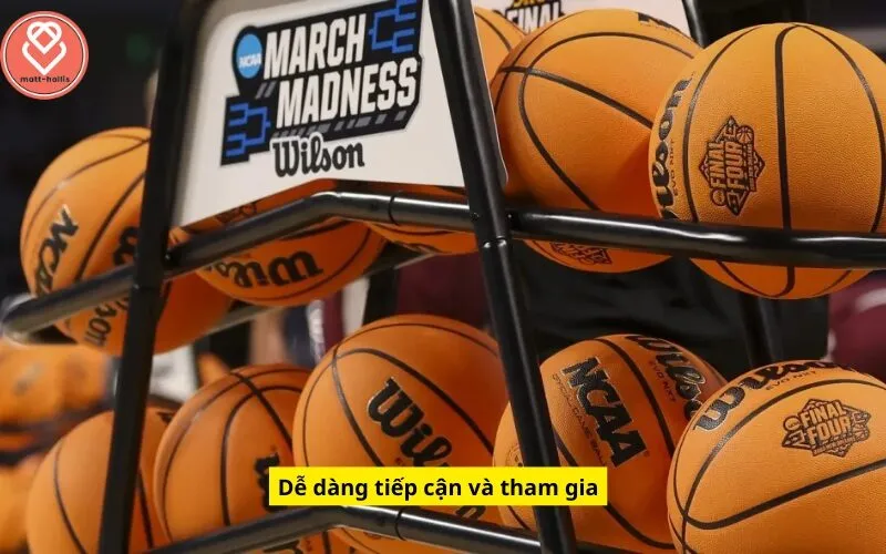 Dễ dàng tiếp cận và tham gia