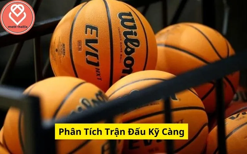 Phân Tích Trận Đấu Kỹ Càng