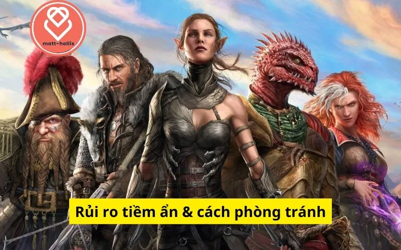 Rủi ro tiềm ẩn & cách phòng tránh