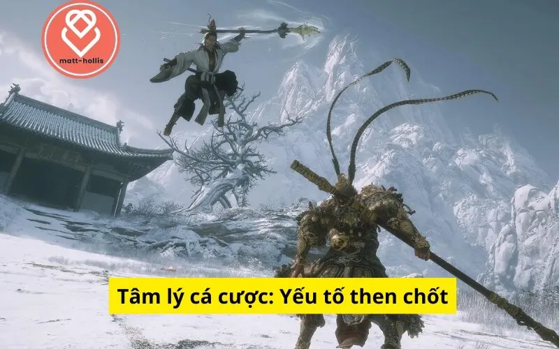Tâm lý cá cược: Yếu tố then chốt
