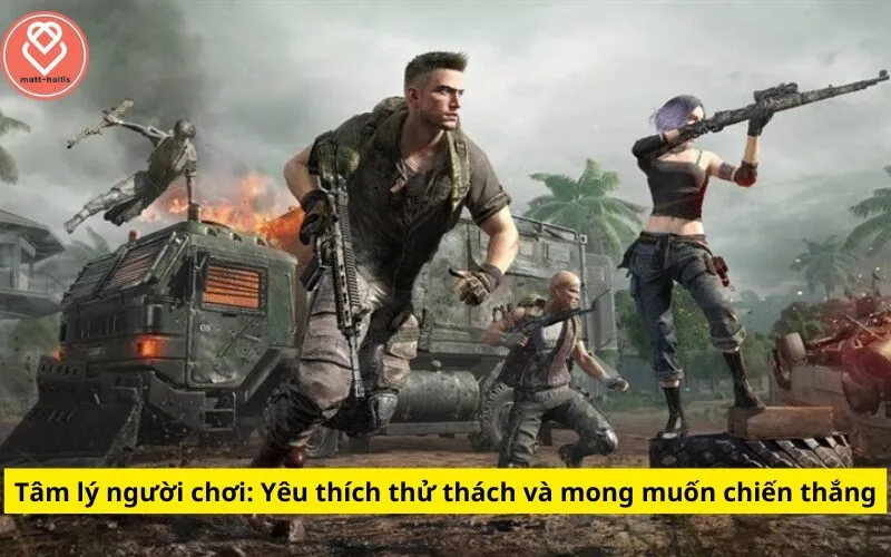 Tâm lý người chơi: Yêu thích thử thách và mong muốn chiến thắng