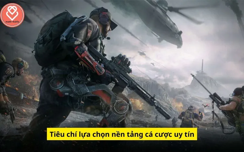 Tiêu chí lựa chọn nền tảng cá cược uy tín