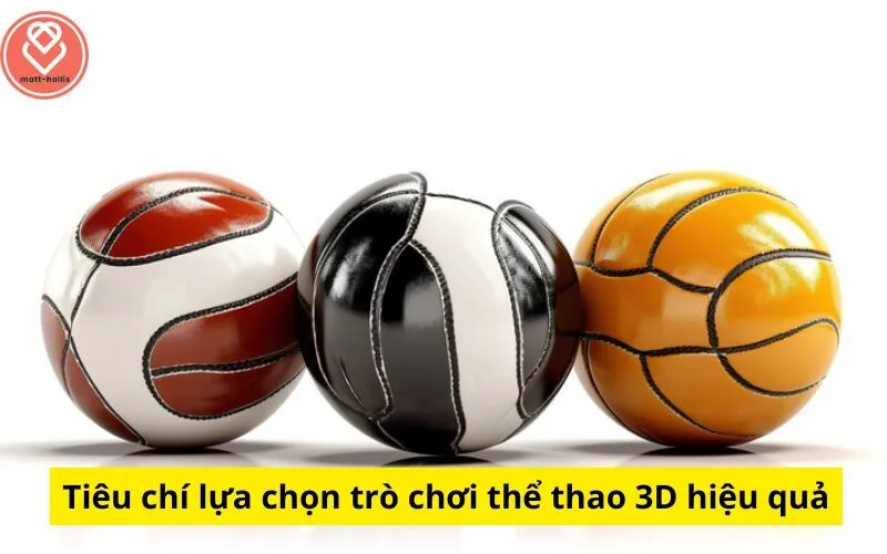 Tiêu chí lựa chọn trò chơi thể thao 3D hiệu quả