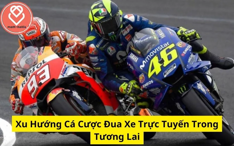Xu Hướng Cá Cược Đua Xe Trực Tuyến Trong Tương Lai