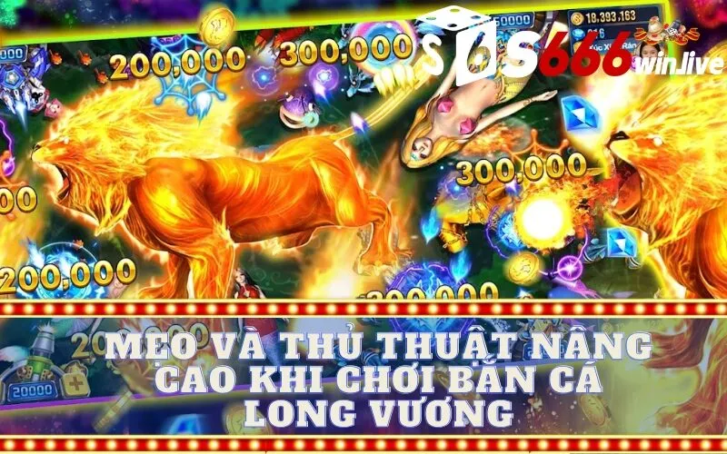 Mẹo và Thủ Thuật Nâng Cao Khi Chơi Bắn Cá Long Vương