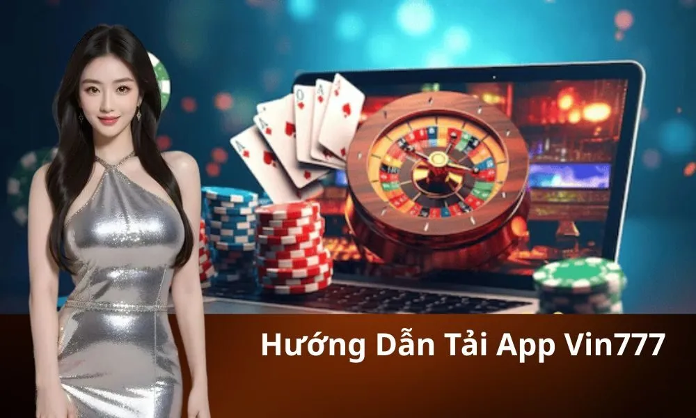 Hướng Dẫn Tải App Vin777