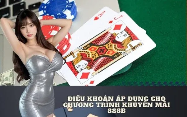 Điều khoản Áp dụng cho Chương trình Khuyến mãi 888b