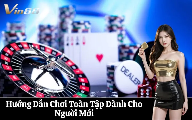 Hướng Dẫn Chơi Toàn Tập Dành Cho Người Mới