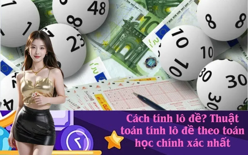 Cách tính lô đề? Thuật toán tính lô đề theo toán học chính xác nhất