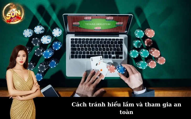 Cách tránh hiểu lầm và tham gia an toàn
